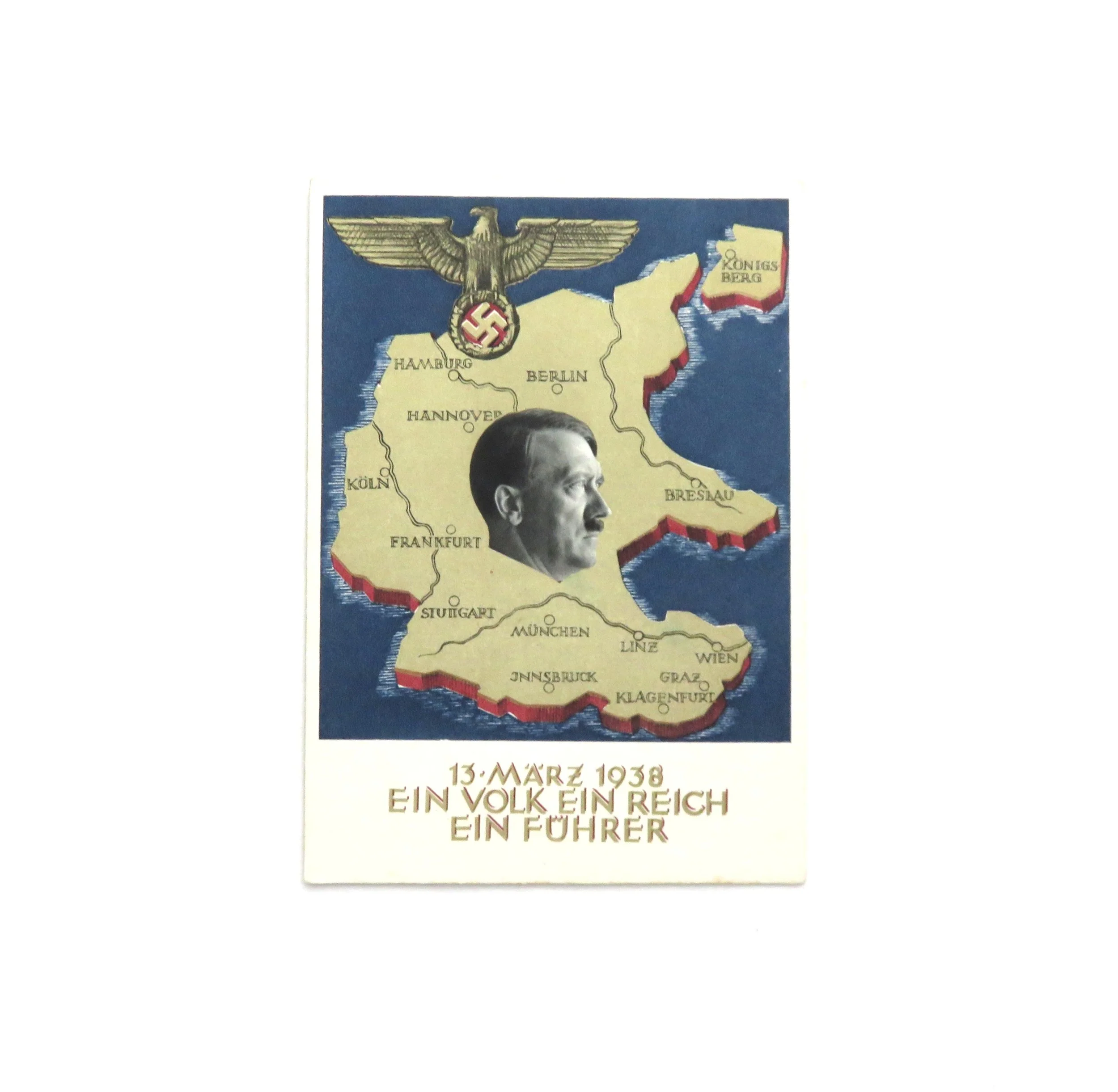 Germany.  13 Marz 1938 Ein Volk Ein Reich Ein Fuhrer - "March 13, 1938, One nation One empire One leader" Postcard