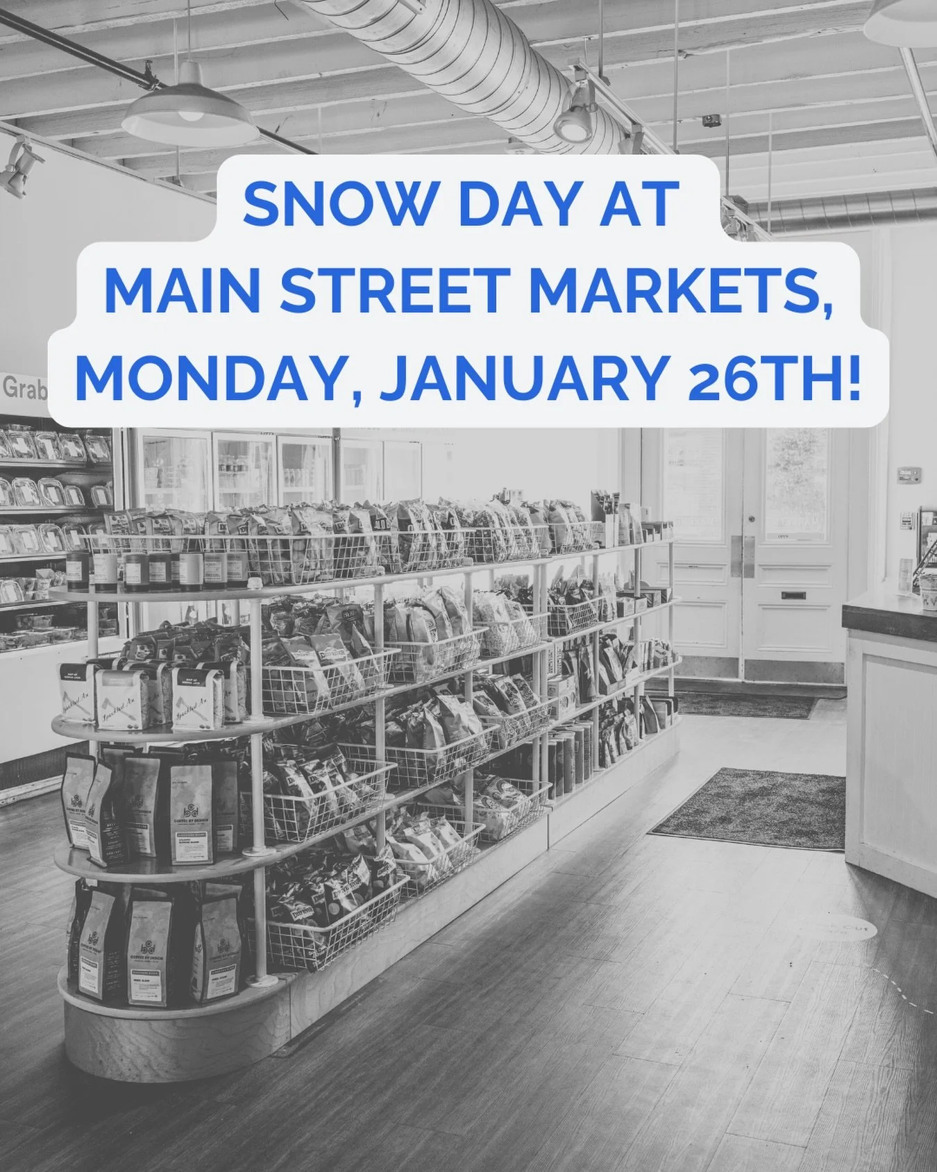 Due to ongoing inclement weather, Main Street Markets will be closed today, Monday, January 26th! ❄️ We look forward to having you back in the store soon for warm beverages, hearty soups, and more cold weather favorites. Stay safe, Rockland! 

#mains