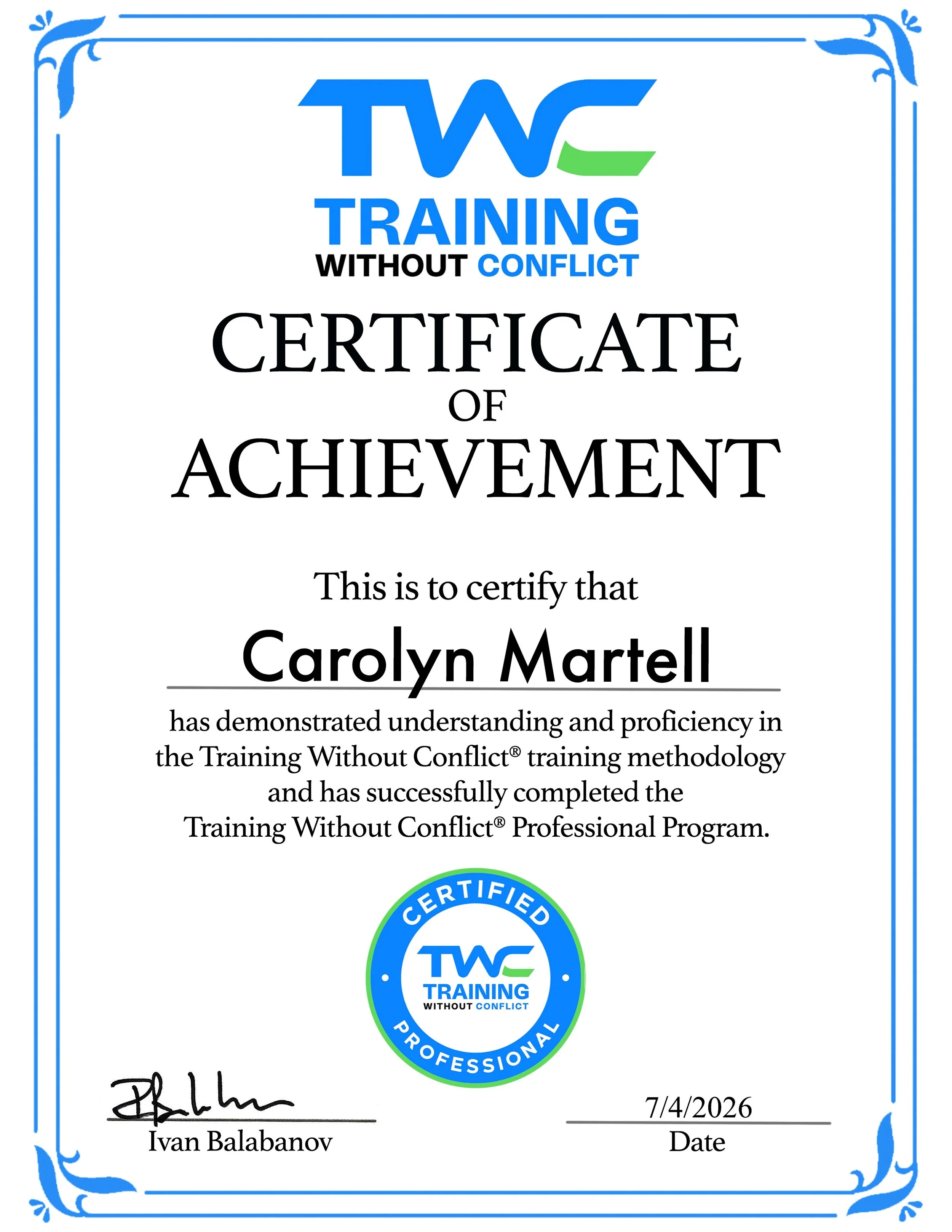 Certificate of Achievement from TWC Training Without Conflict awarded to Carolyn Martell, signed by Ivan Balabanov, dated 7/4/2026, with a blue decorative border and a circular TWC logo at the bottom.
