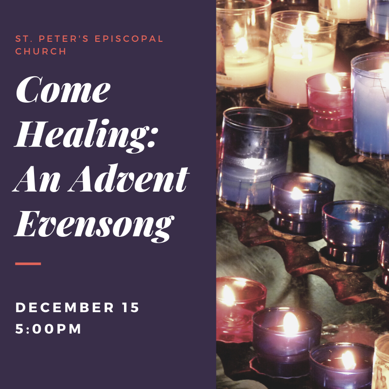Come Healing: An Advent Evensong