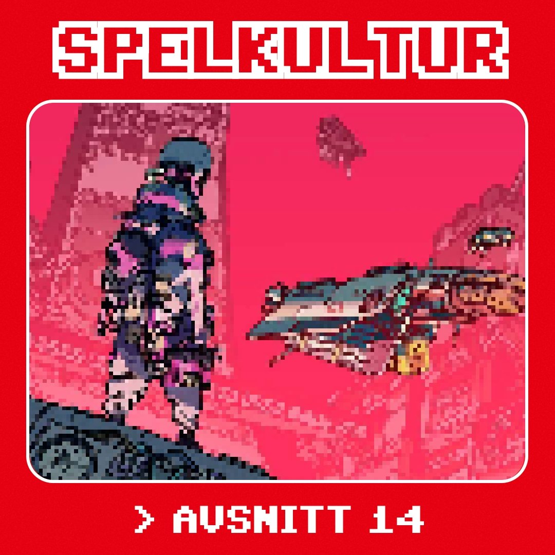 Spelkultur –&nbsp;avsnitt 14