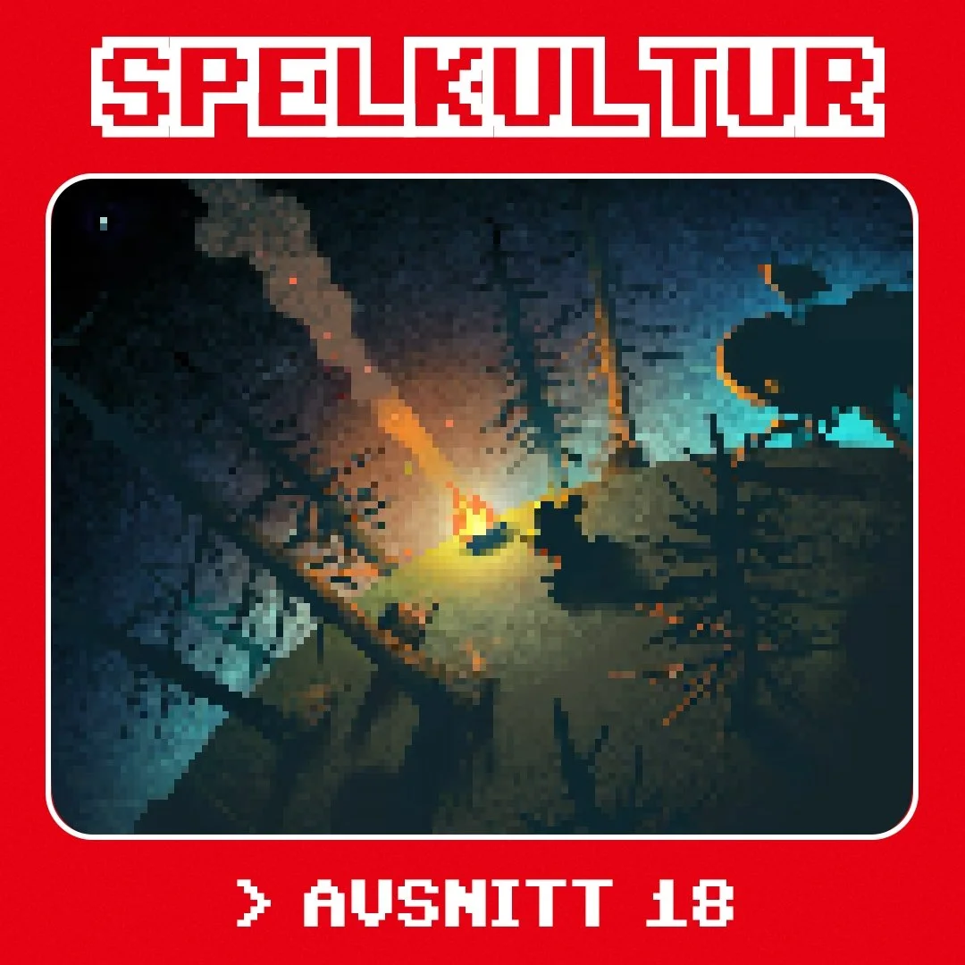 Spelkultur –&nbsp;avsnitt 18
