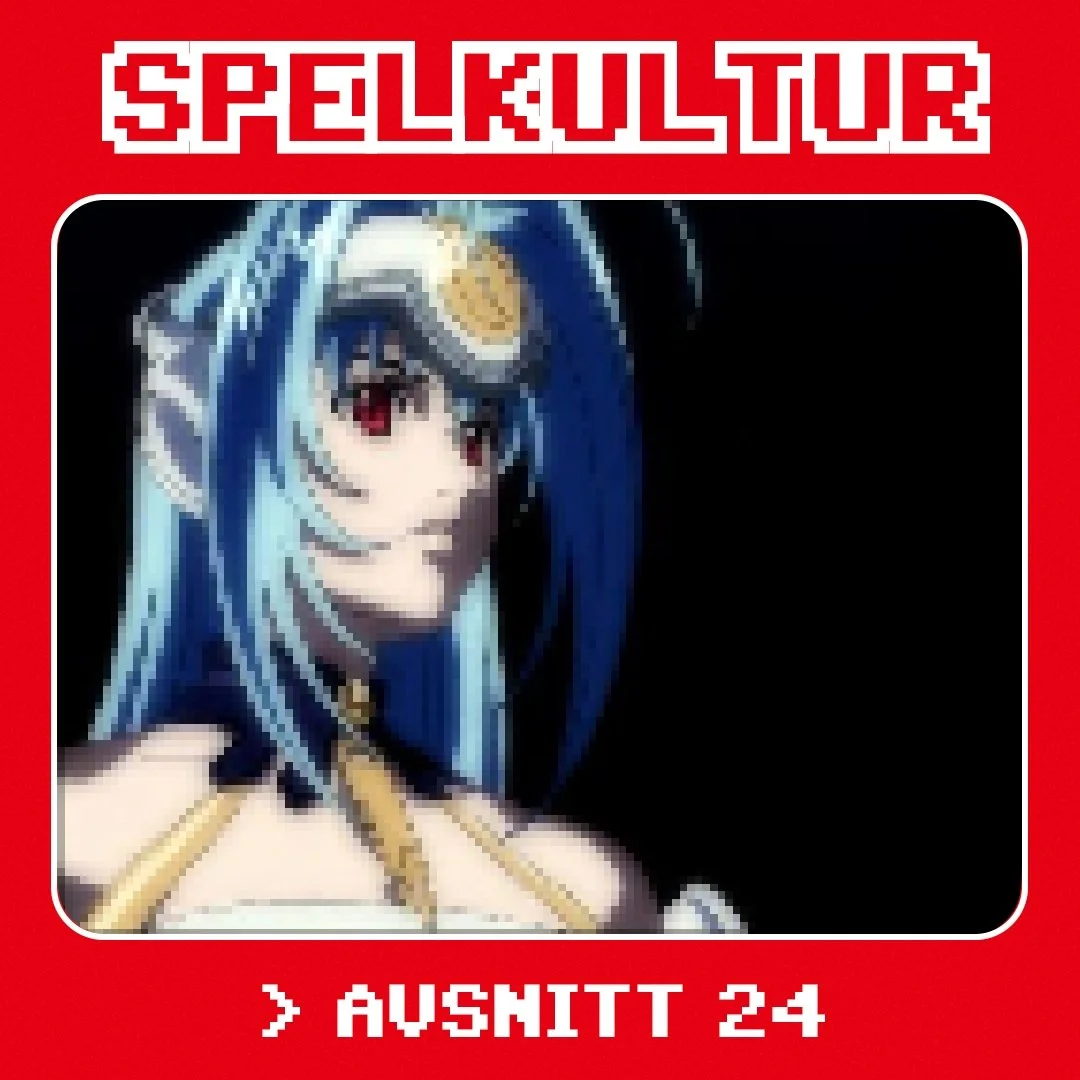 Spelkultur – avsnitt 24