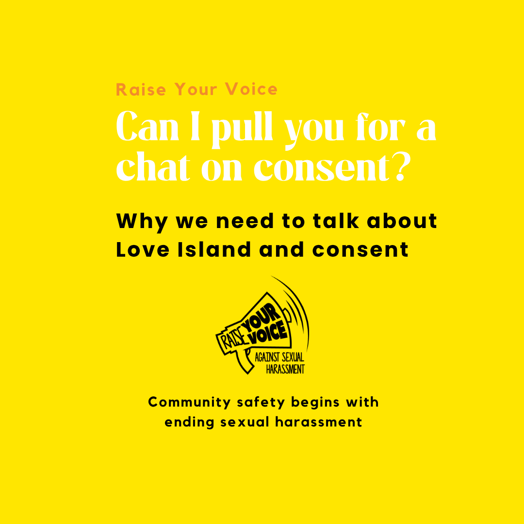 Can I pull you for a chat on consent? Why we need to talk about Love Island