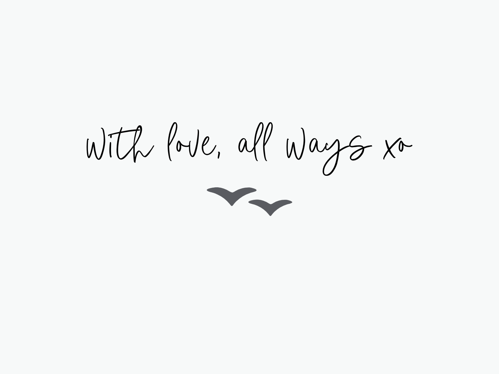 with love, all ways