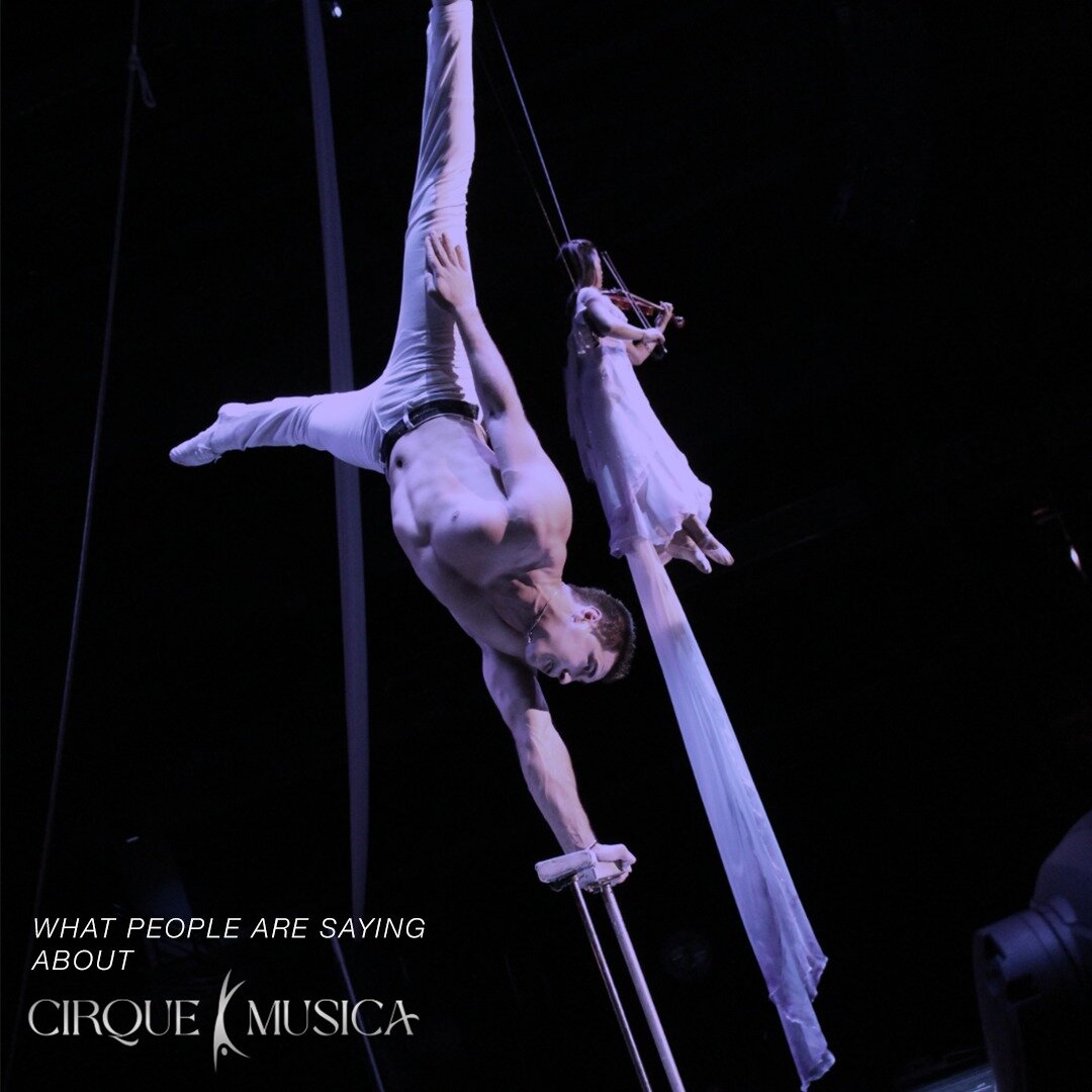 Don't just take it from us, here are what people are saying about Cirque Musica performances! 🤸&zwj;♀🎪 

#cirquemusica #cirque #symphony