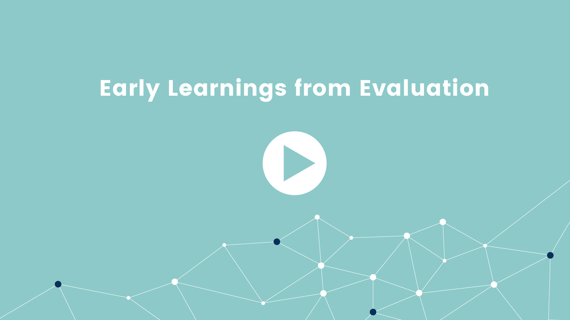 Early Learnings from Evaluation 