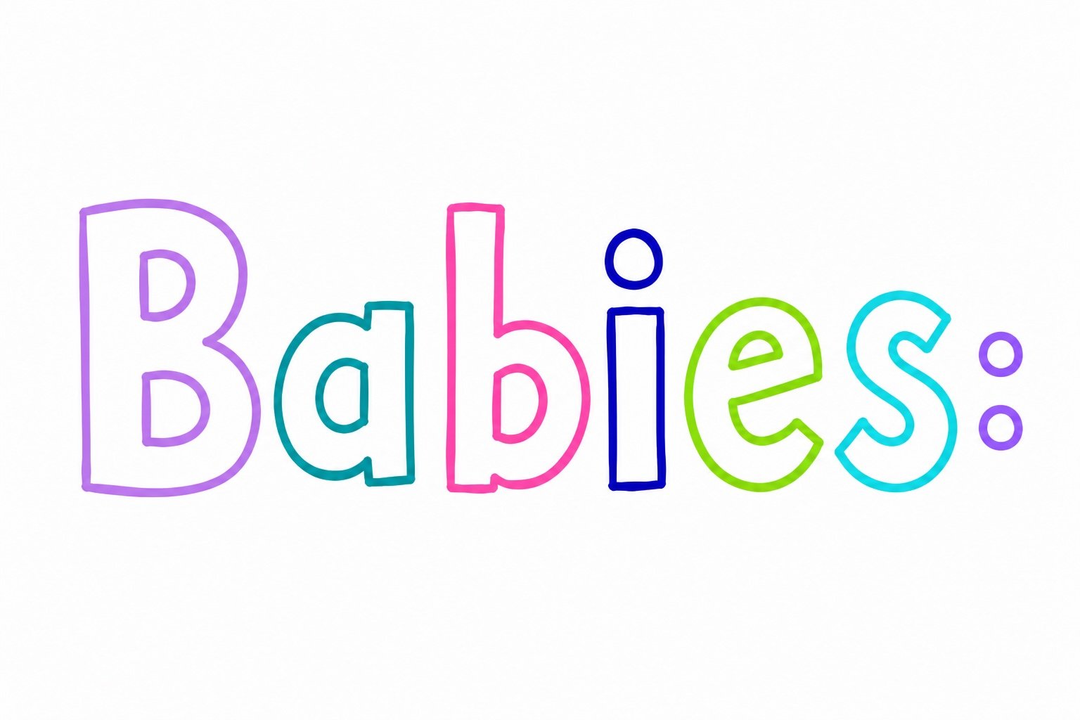 Colorful outline drawing of the word 'Babies' in various colors and fonts on a white background.