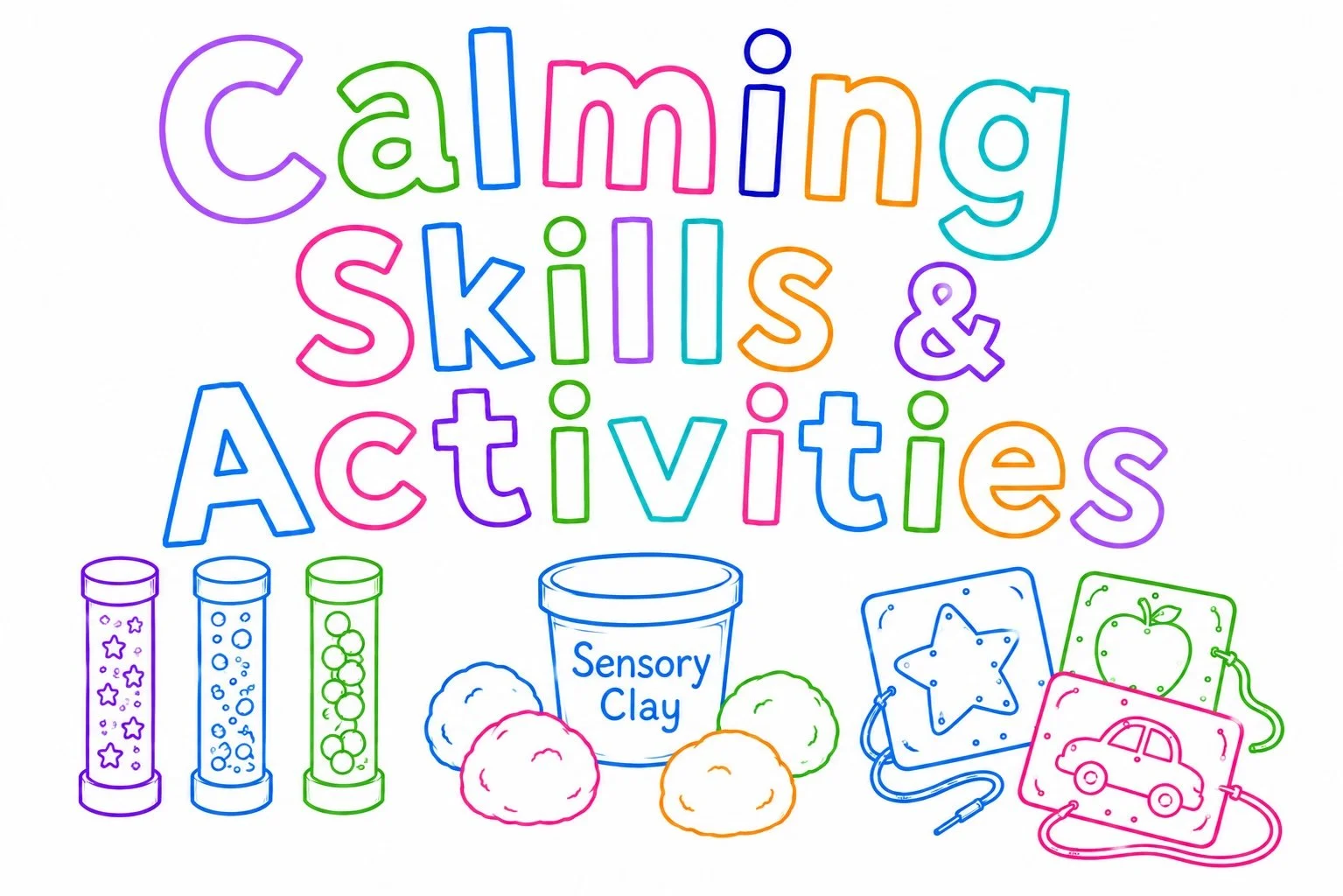 Colorful line drawing of the words 'calming skills & Activities' with illustrations of sensory play items including test tubes, a container of sensory clay, cotton balls, a star-shaped mirror, and a picture of a car.