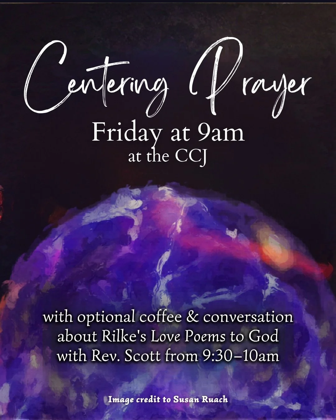 Join us tomorrow (and every Friday!) at the CCJ for Centering Prayer, followed by coffee and conversation with our very own @jsowings4 ✨

Tomorrow we&rsquo;ll be talking about Rilke&rsquo;s Love Poems to God. Hope you can join us!