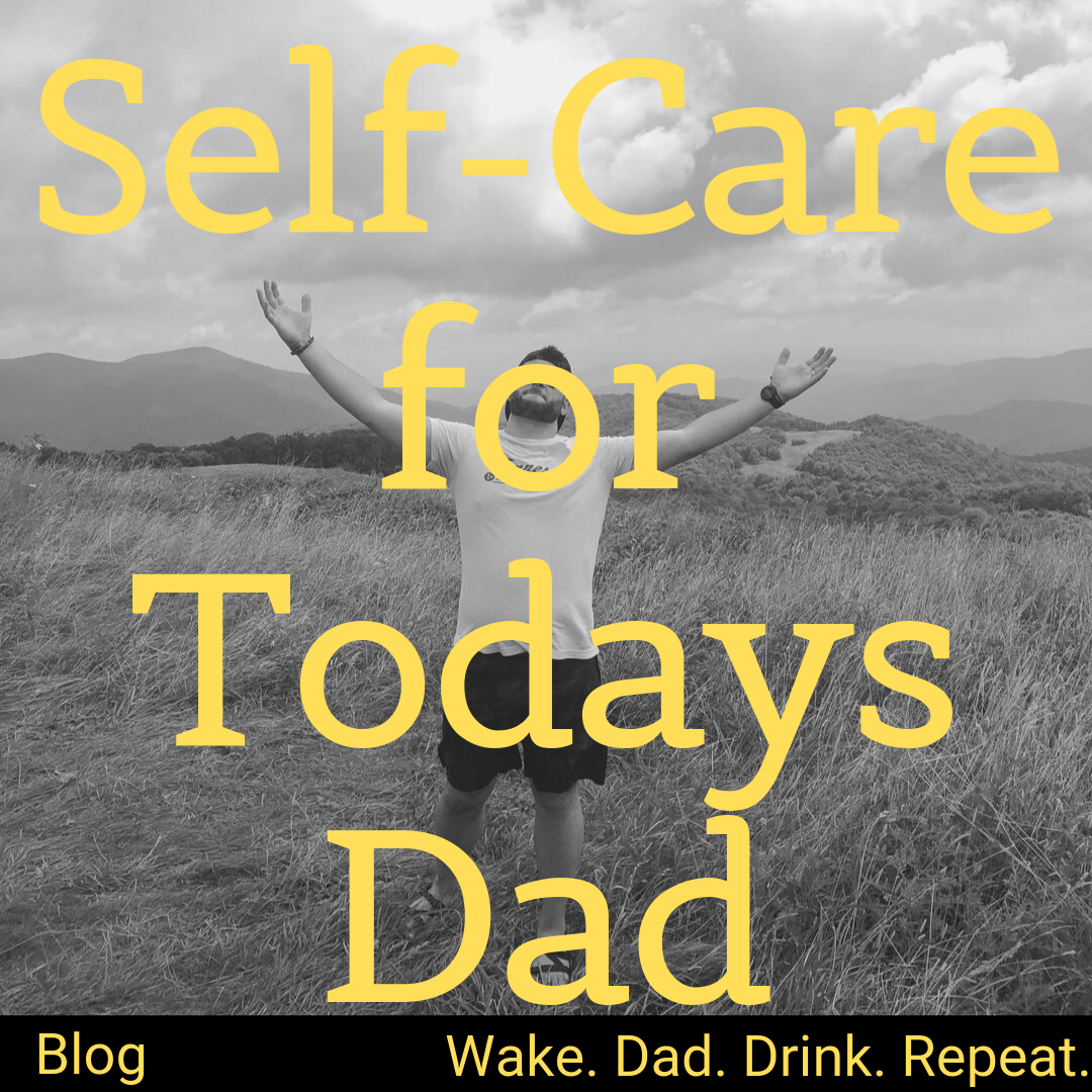Self-Care for Today's Dad