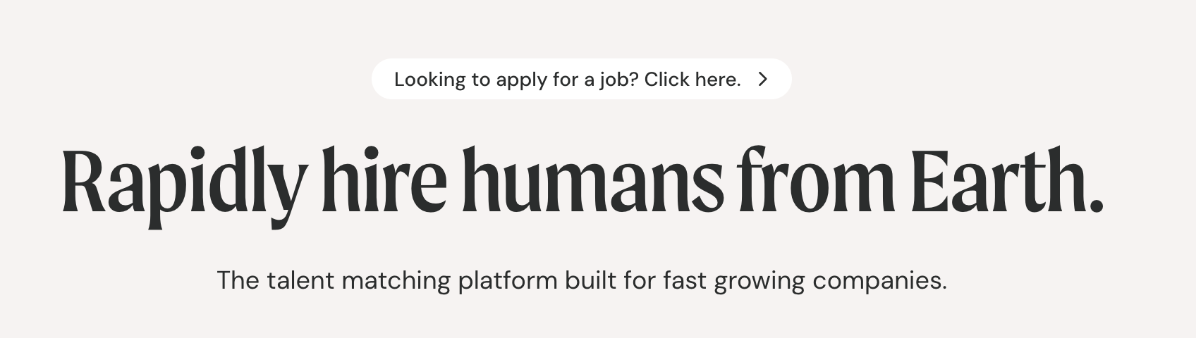 Screenshot from Planetary Talent that says, "Rapidly hire humans from Earth".