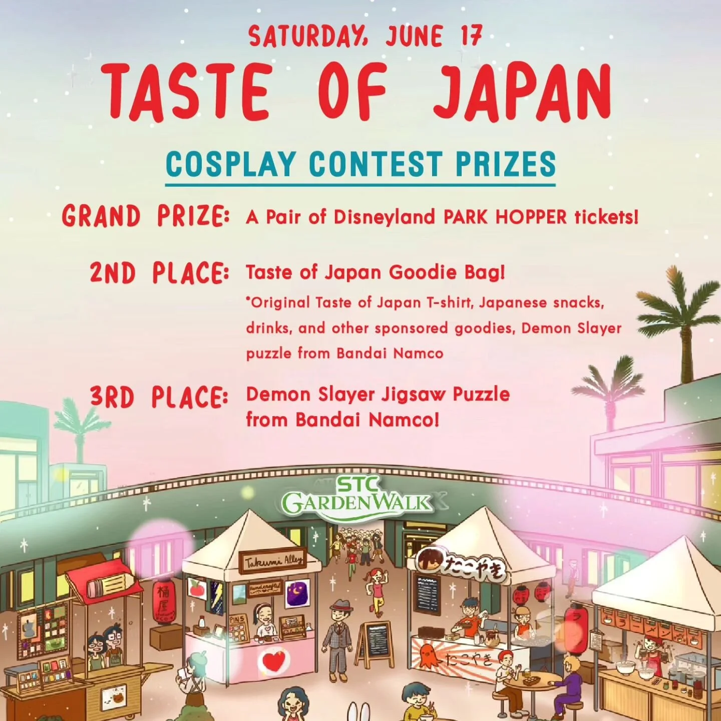 Taste of Japan stage will be holding a Cosplay Contest on Saturday 6/17 at 6:15pm‼️ 🏆GRAND PRIZE: Pair of “Disney PARK HOPPER” tickets 🏅2ND PLACE: Goodie Bag *Taste of Japan T-shirt, Japanese snacks, drinks, sponsor goodies, &amp