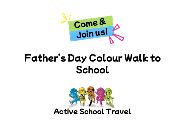 Active School Travel: Father’s Day Colour Walk to School