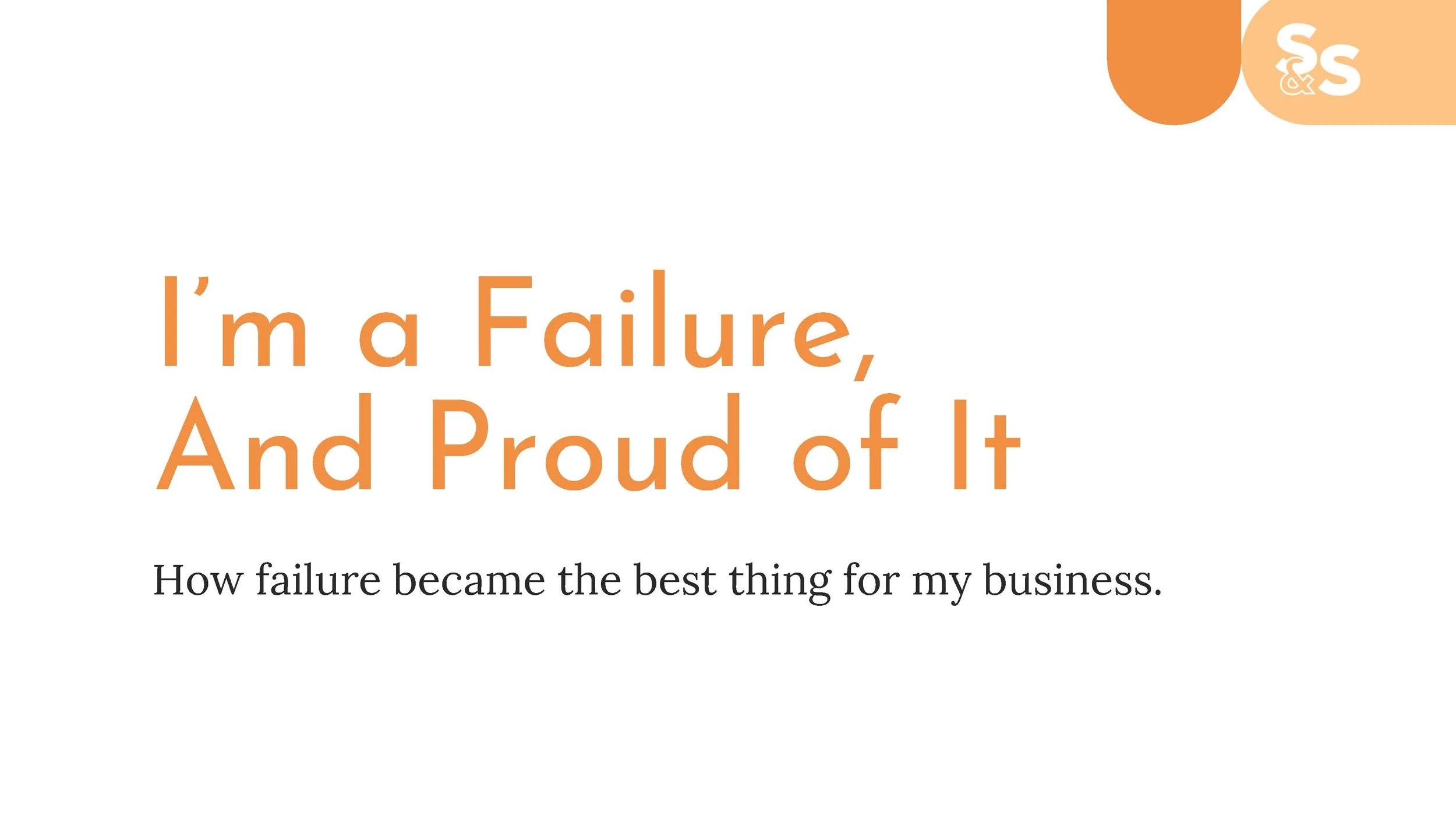 I’m a Failure (and Proud of It)