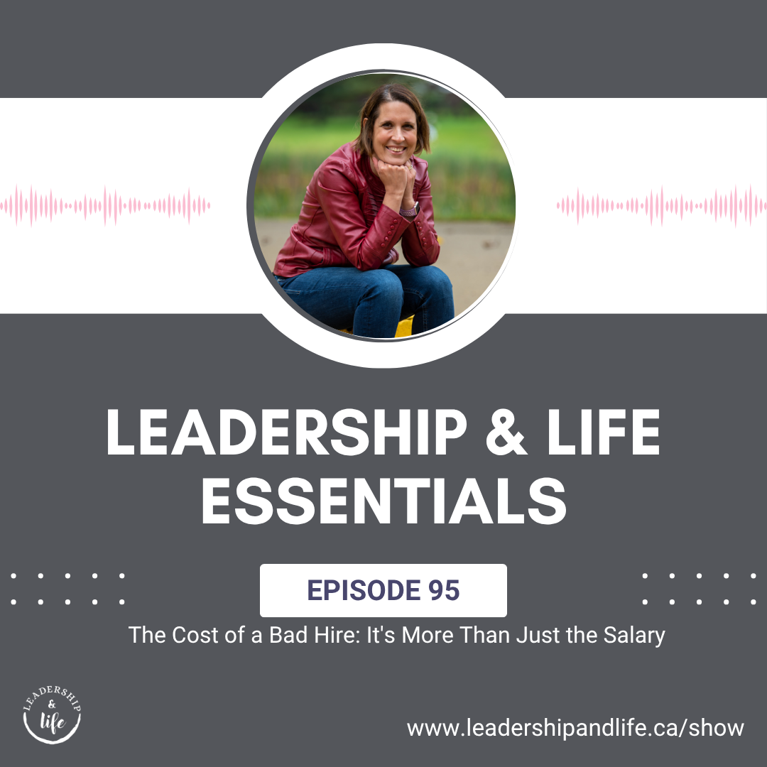Episode 95: The Cost of a Bad Hire: It's More Than Just the Salary