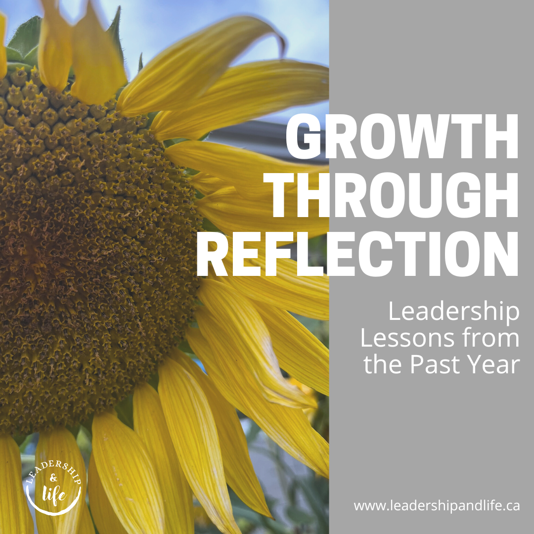 Growing Up Reflection Growth Through Reflection: Leadership Lessons from the Past Year ...