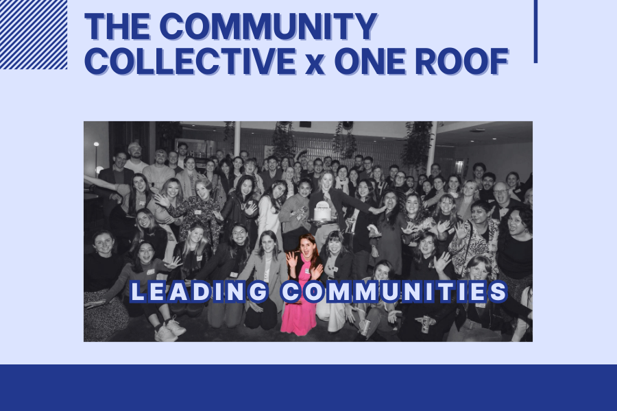 The Community Collective x One Roof: Leading Communities