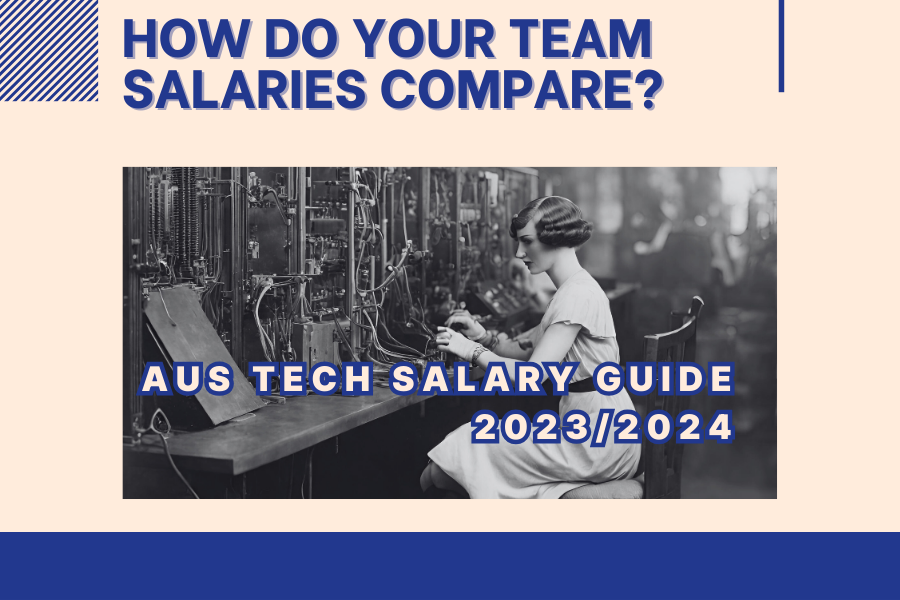 Australian Tech Salary Guide 2023/2024: What's Your Team Earning?