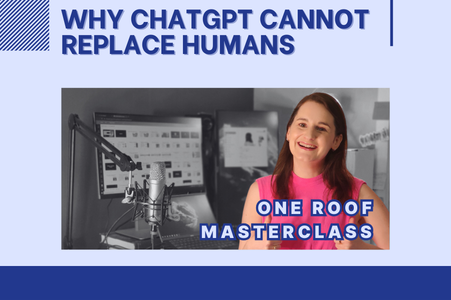 Why ChatGPT Can't Replace Humans: Insights from Lana Weal's Masterclass with One Roof