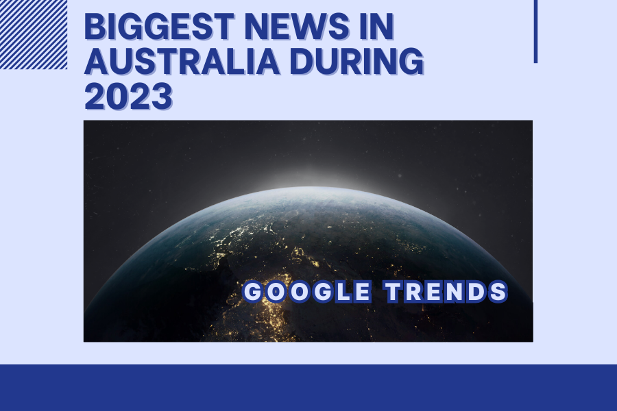 What was the Biggest News in Australia in 2023 according to Google News?