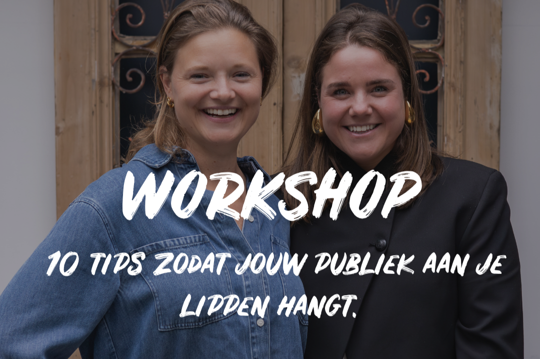 Workshopmiddag, 10 tips zodat jouw publiek aan je lippen hangt