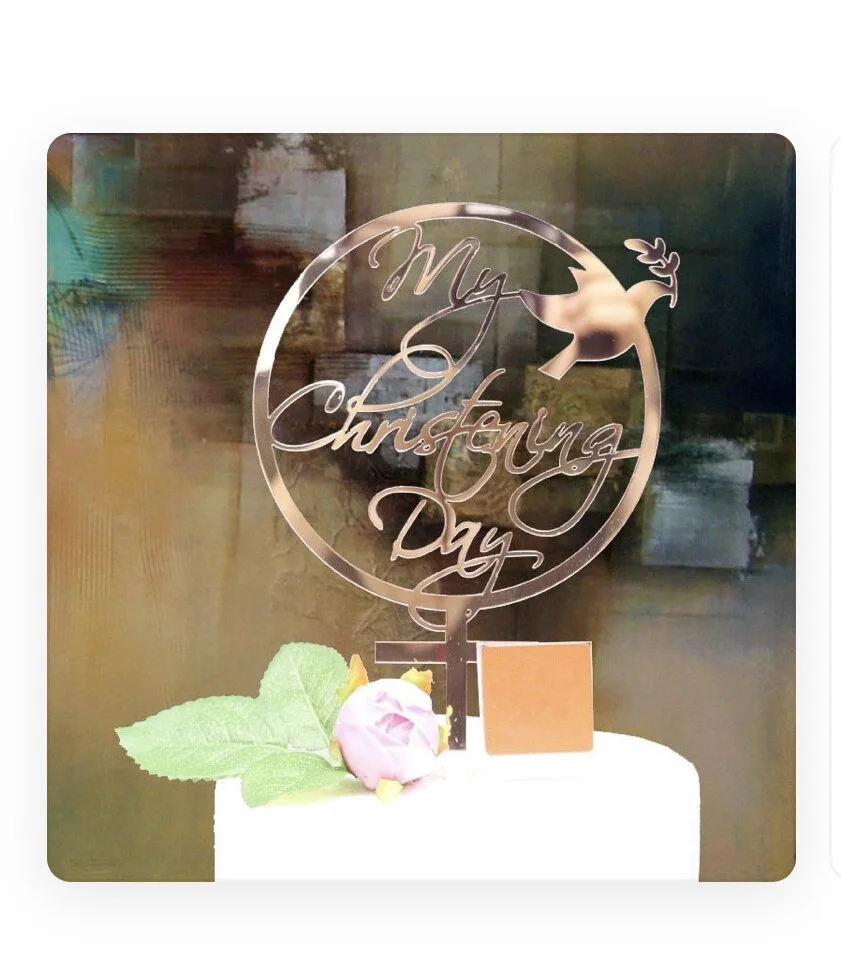 Rose Gold my Christening day acrylic cake topper