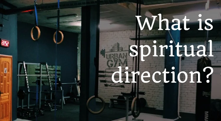 What is spiritual direction?
