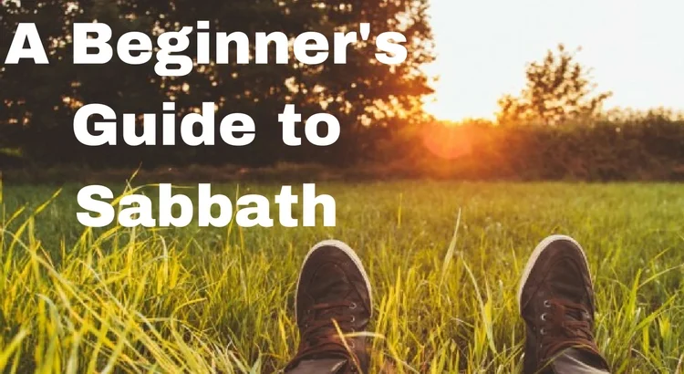 A Beginner’s Guide to Sabbath