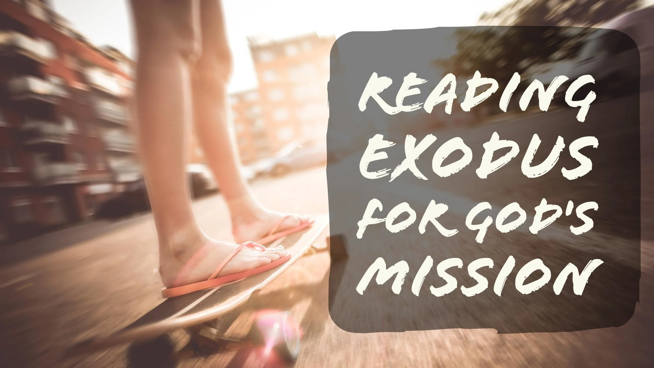 Reading Exodus for God’s Mission