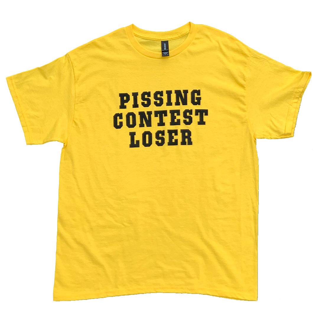 PISSING CONTEST LOSER (preorder)