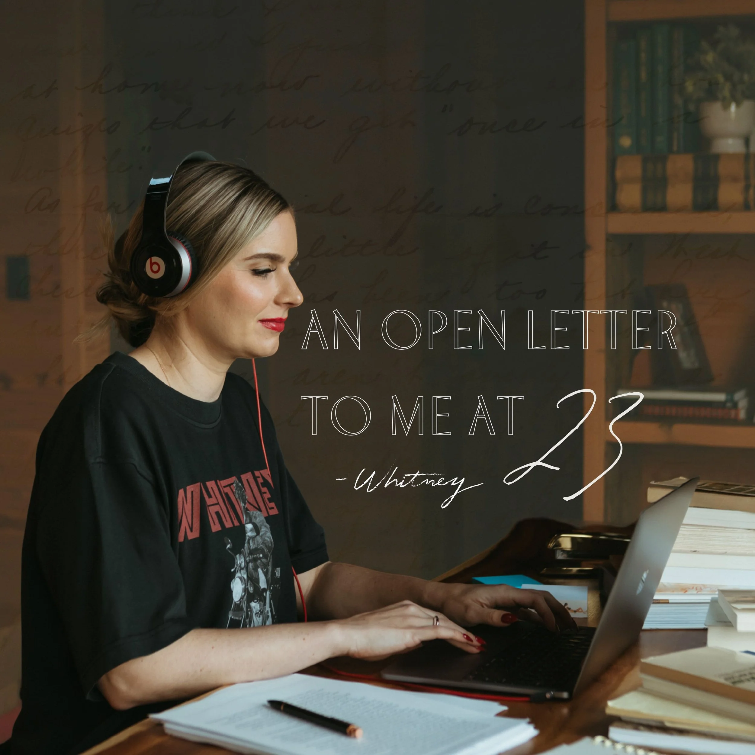 An Open Letter To Me @ 23