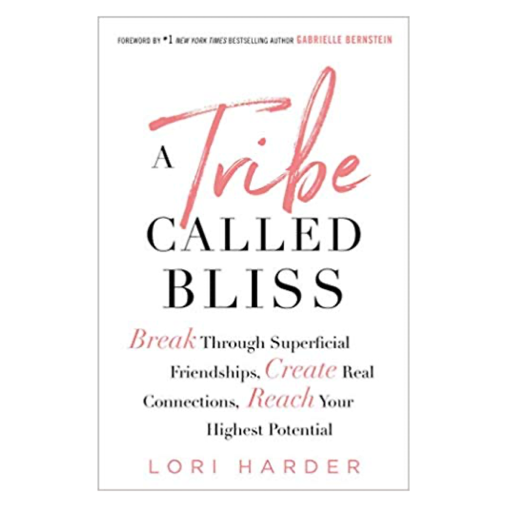 A Tribe Called Bliss by Lori Harder