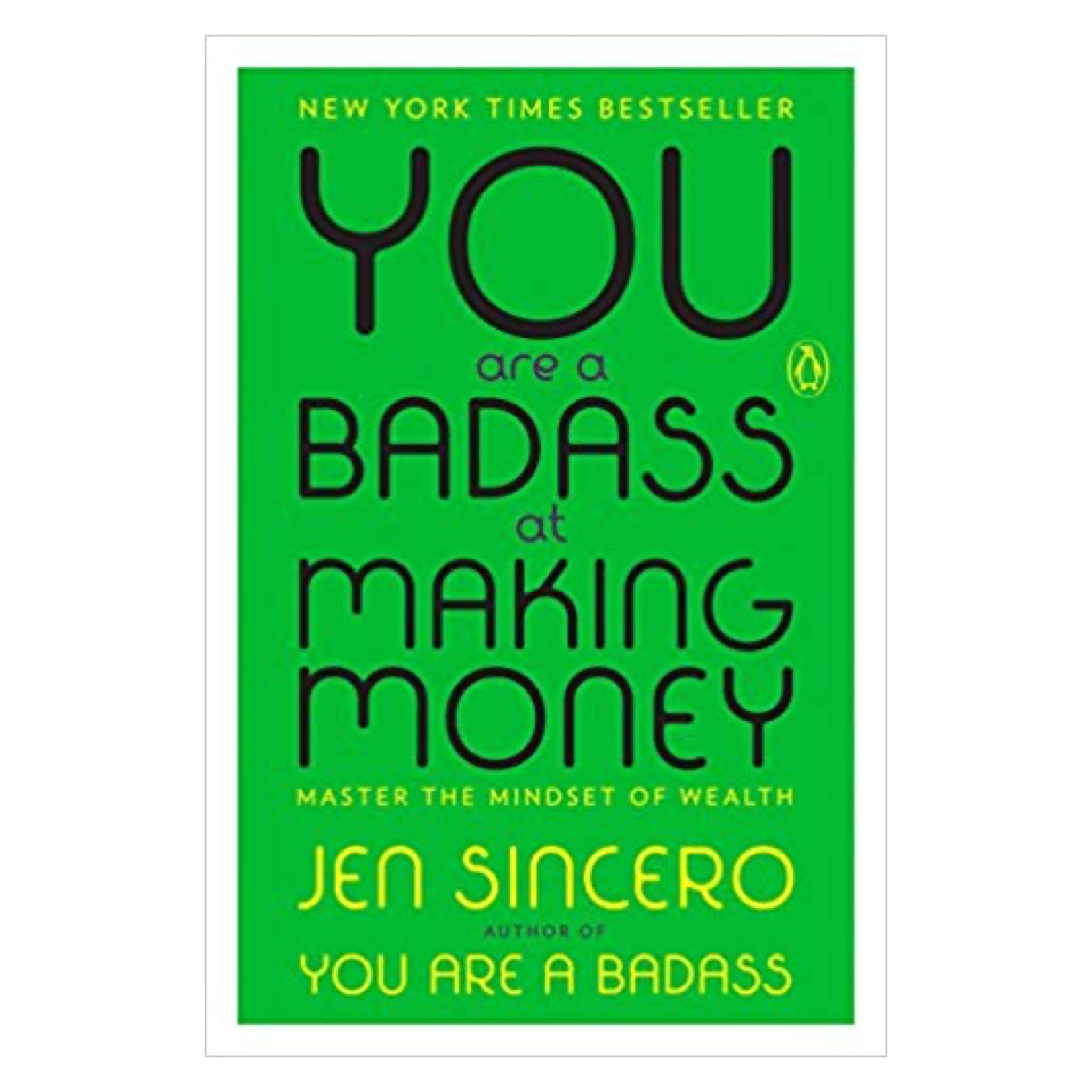 You are A Badass at Making Money by Jen Sincero