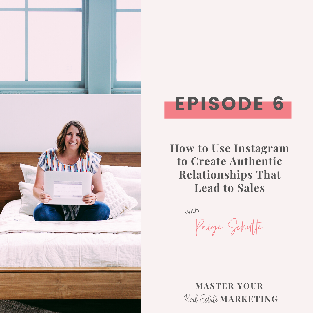 6: How to Use Instagram to Create Authentic Relationships That Lead to Sales 
