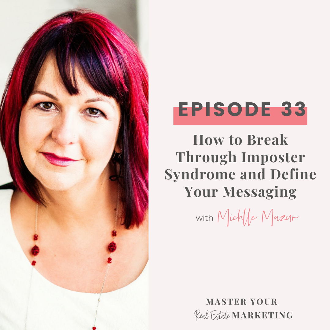 33: How to Break Through Imposter Syndrome and Define Your Messaging with Michelle Mazur