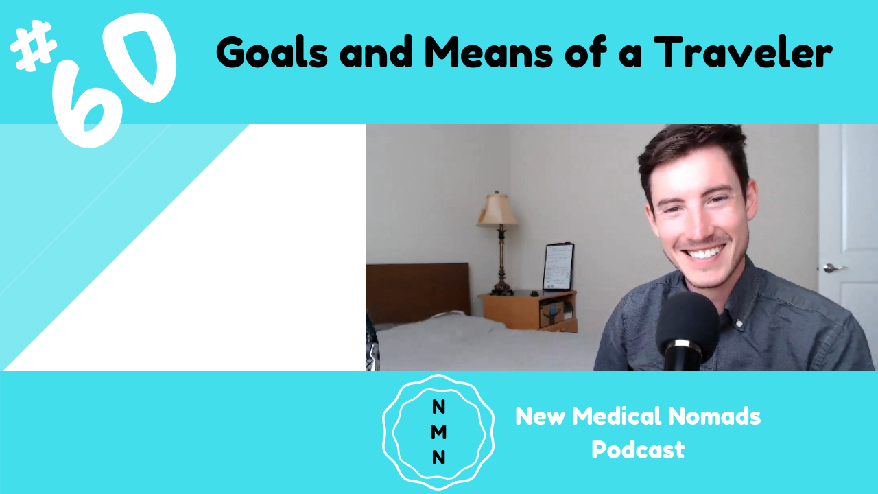 Goals and Means of a Medical Traveler - Episode 60