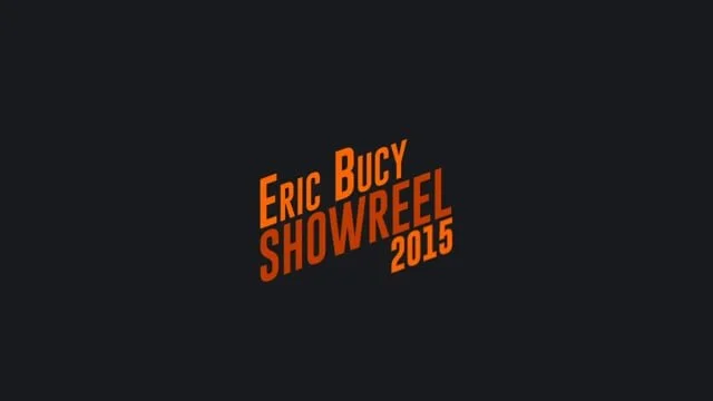 Eric Bucy Showreel 2015