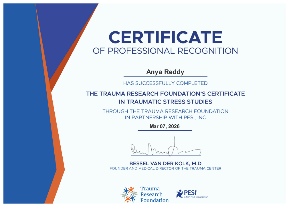 Trauma Stress Studies Certificate from the Trauma Research Foundation awarded to Anya Reddy