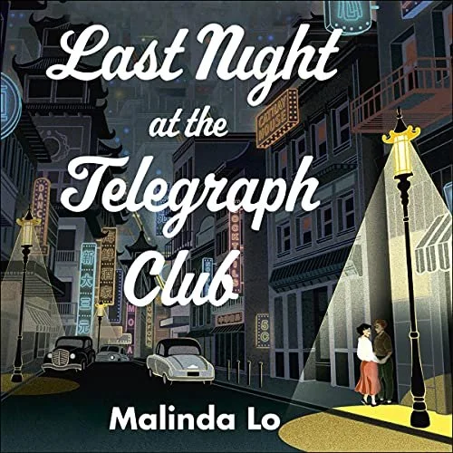5 Reasons You Should Read Last Night at the Telegraph Club by Malinda Lo