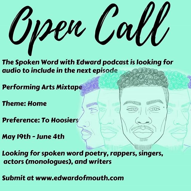What's up people of culture! 
The Spoken Word with Edward is open for audio submissions! I'm creating an open mic showcase in the shape of a podcast. The theme is HOME and I would love if all my Hoosiers submitted some dope work so that we can show t