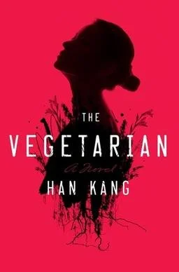 The Vegetarian by Han Tang