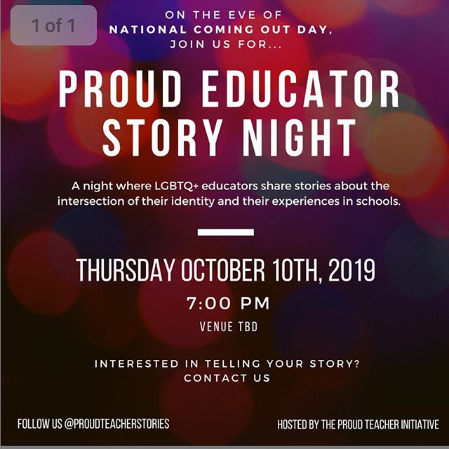 Save the date!!! Next Proud Educator Story Night on October 10th, on the eve of National Coming Out Day. By amplifying the stories of many, we can change the dialogue for all. @proudteacherstories #proudteacherinitiative