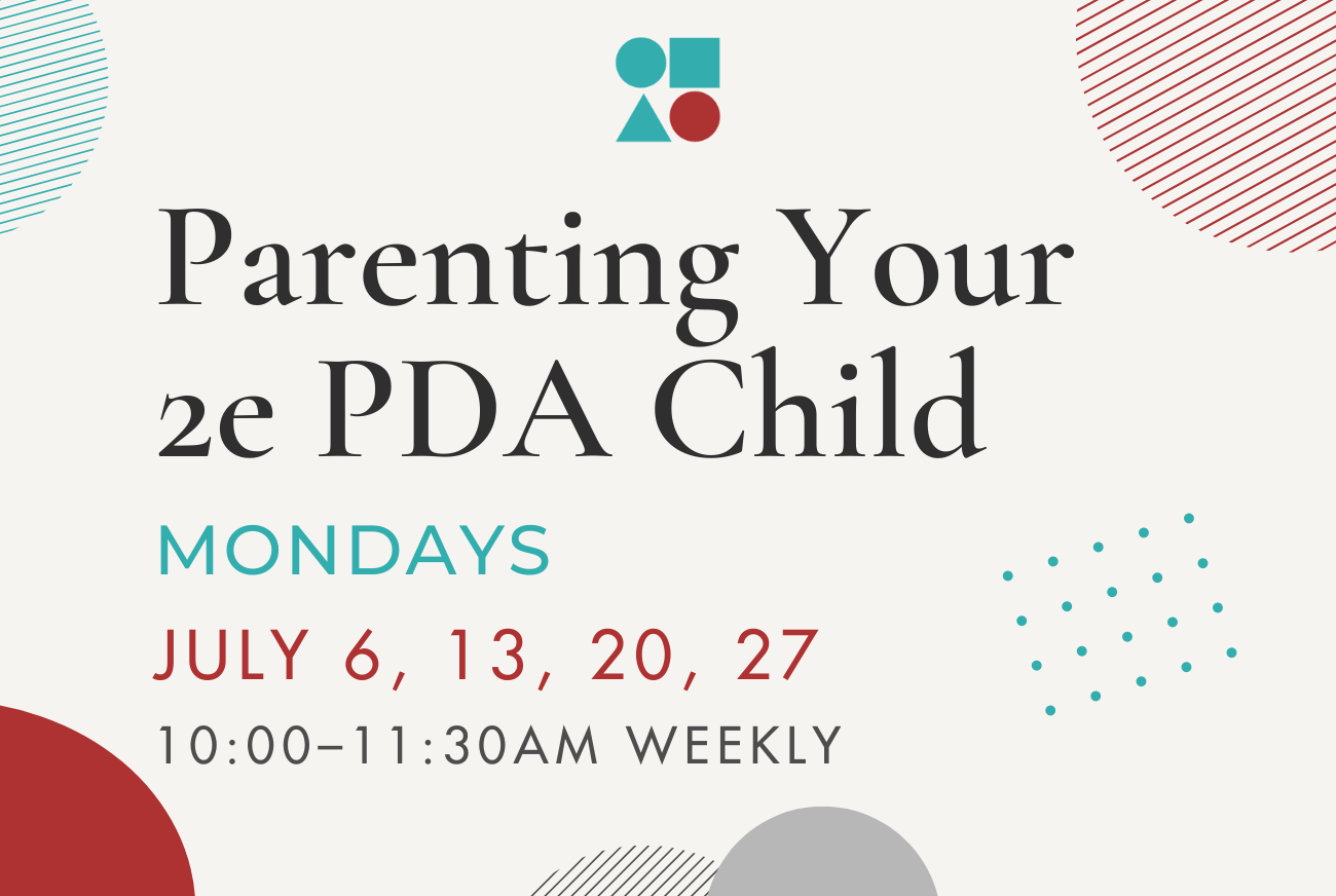 Parenting Your 2e PDA Child