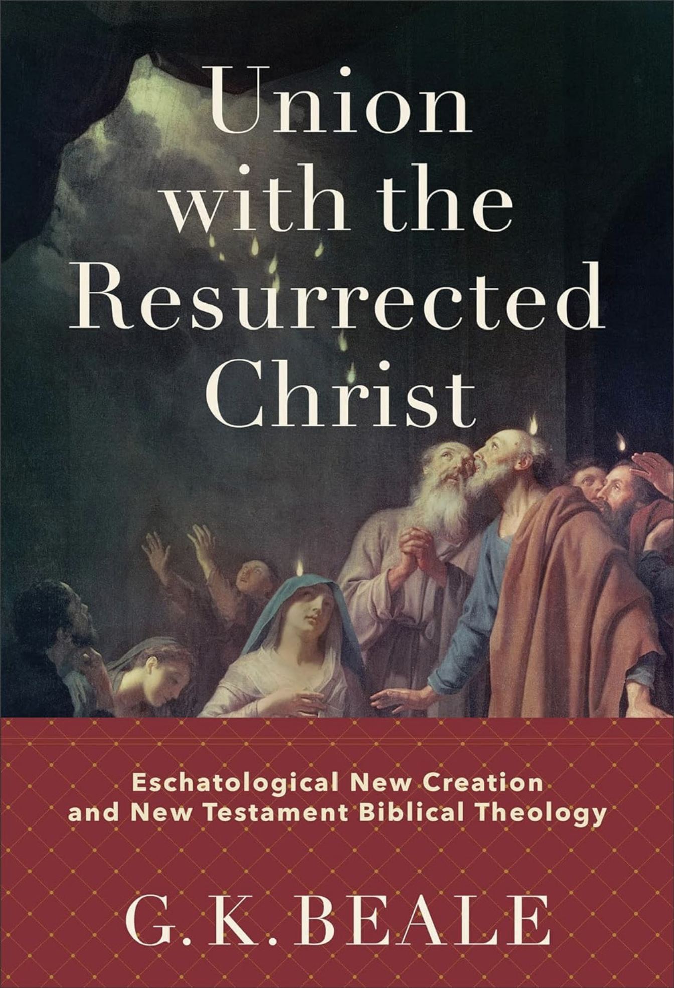 Union with Christ with Dr. Gregory Beale