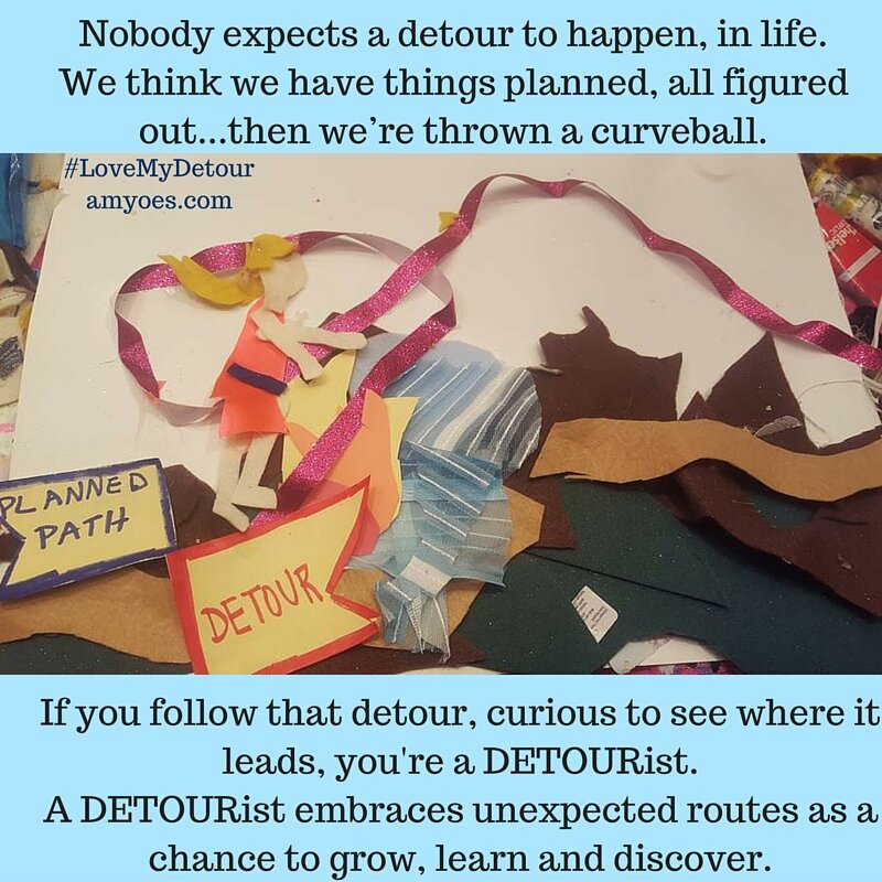 Nobody-expects-a-detour-to-happen-in-life.-It’s-what-happens-when-we-think-we-have-things-planned-and-all-figured-out…and-then-we’re-thrown-a-curveball..jpg