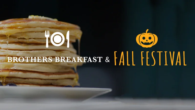 BROTHERS BREAKFAST &amp;  FALL FESTIVAL