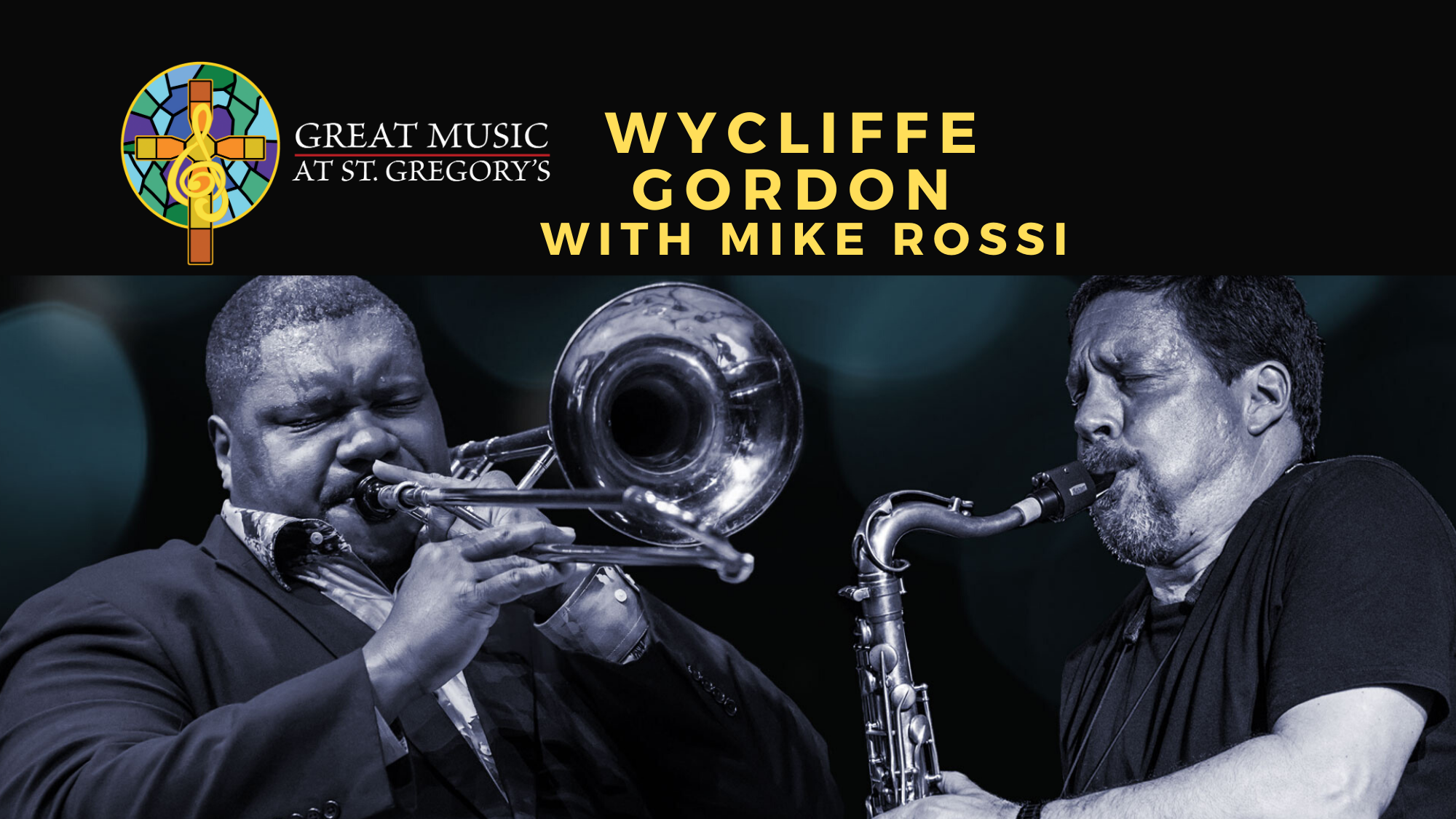 WYCLIFFE GORDON WITH SPECIAL GUEST MIKE ROSSI - CONCERT EVENT