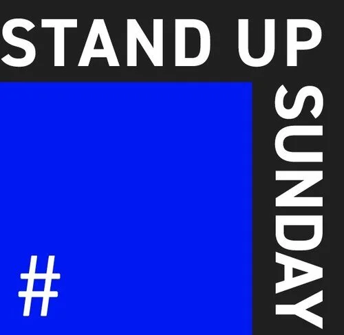 STAND UP SUNDAY