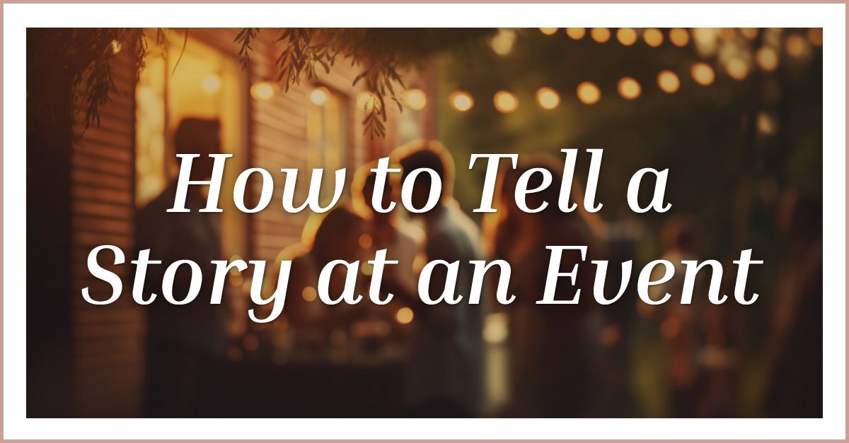 How to Tell a Story at an Event